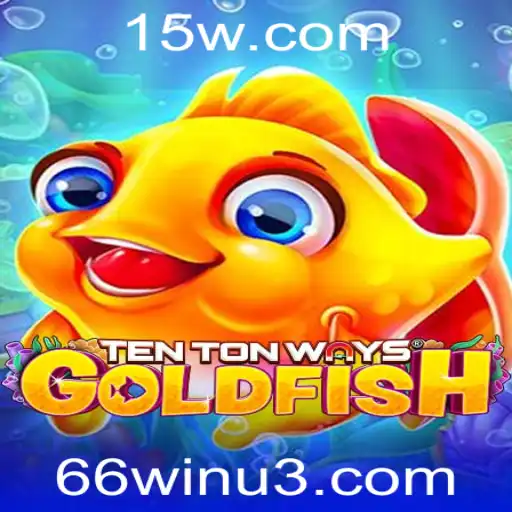 Descubra o Fascinante Mundo de TenTonWaysGoldfish com a Chave 66win